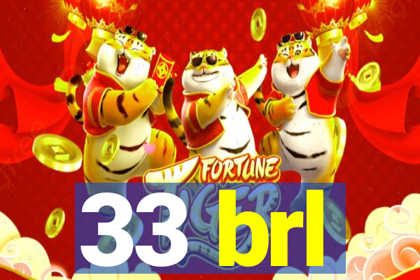 33 brl